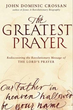 The Greatest Prayer (eBook, ePUB) - Crossan, John Dominic