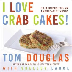 I Love Crab Cakes! (eBook, ePUB) - Douglas, Tom; Lance, Shelley