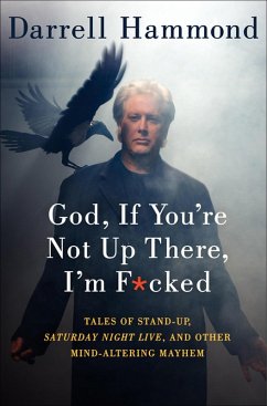 Cover God, If You're Not Up There, I'm F*cked (eBook, ePUB)