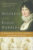 Mistress of the Elgin Marbles (eBook, ePUB) Mistress of the Elgin Marbles (eBook, ePUB)
