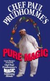 Chef Paul Prudhomme's Pure Magic (eBook, ePUB)