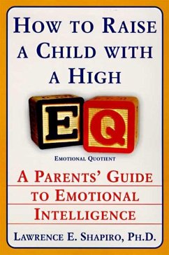 How to Raise a Child with a High EQ (eBook, ePUB) - Shapiro, Lawrence E.
