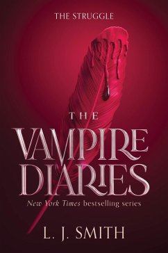 The Vampire Diaries: The Struggle (eBook, ePUB) - Smith, L. J.