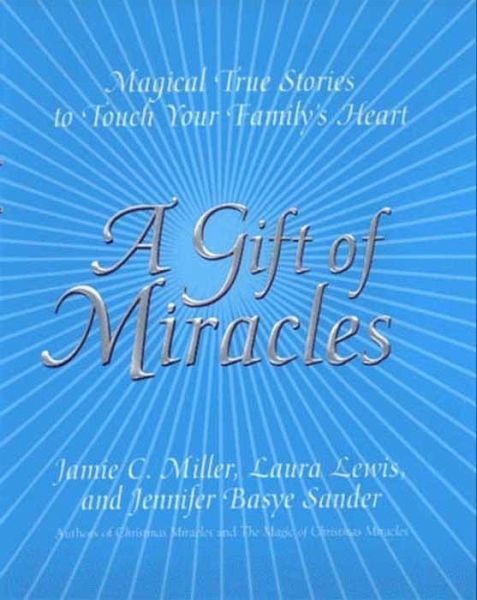 A Gift Of Miracles (eBook, ePUB) A Gift Of Miracles (eBook, ePUB)