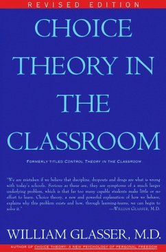 Choice Theory in the Classroom (eBook, ePUB) - Glasser, William