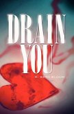Drain You (eBook, ePUB) Drain You (eBook, ePUB)