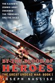 By the Blood of Heroes (eBook, ePUB)