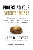 Protecting Your Parents' Money (eBook, ePUB) Protecting Your Parents' Money (eBook, ePUB)