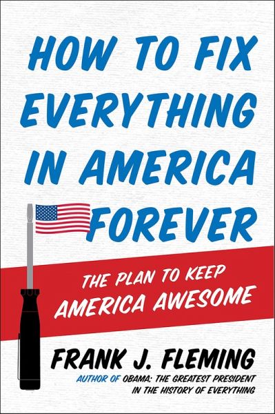 How to Fix Everything in America Forever (eBook, ePUB)