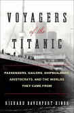 Voyagers of the Titanic (eBook, ePUB) Voyagers of the Titanic (eBook, ePUB)