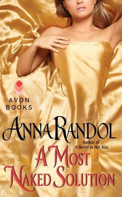 A Most Naked Solution (eBook, ePUB) - Randol, Anna