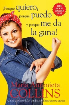 Porque quiero, porque puedo y porque me da la gana (eBook, ePUB) - Collins, Maria Antonieta