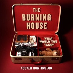 The Burning House (eBook, ePUB) - Huntington, Foster