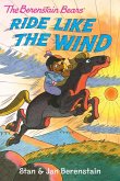 The Berenstain Bears Chapter Book: Ride Like the Wind (eBook, ePUB) The Berenstain Bears Chapter Book: Ride Like the Wind (eBook, ePUB)