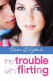 The Trouble with Flirting (eBook, ePUB)