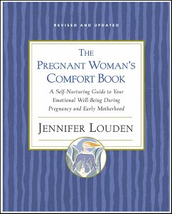 The Pregnant Woman's Comfort Book (eBook, ePUB) - Louden, Jennifer
