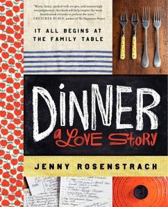 Dinner: A Love Story (eBook, ePUB) - Rosenstrach, Jenny