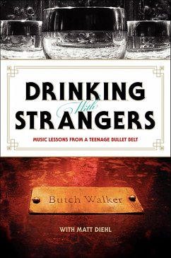 Drinking with Strangers (eBook, ePUB) - Walker, Butch; Diehl, Matt