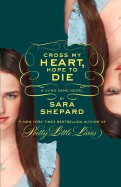 The Lying Game #5: Cross My Heart, Hope to Die (eBook, ePUB) - Shepard, Sara