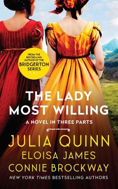 The Lady Most Willing... (eBook, ePUB) - Quinn, Julia; James, Eloisa; Brockway, Connie