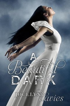A Beautiful Dark (eBook, ePUB) - Davies, Jocelyn