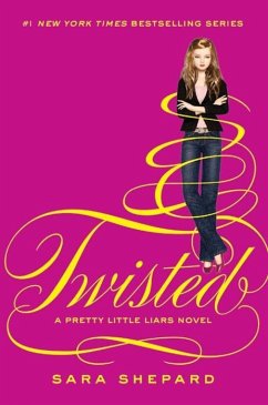 Pretty Little Liars #9: Twisted (eBook, ePUB) - Shepard, Sara