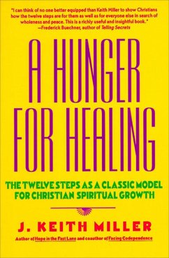 A Hunger for Healing (eBook, ePUB) - Miller, J. Keith