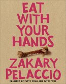 Eat with Your Hands (eBook, ePUB) Eat with Your Hands (eBook, ePUB)