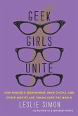 Geek Girls Unite (eBook, ePUB)