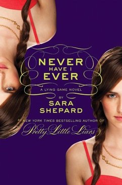 The Lying Game #2: Never Have I Ever (eBook, ePUB) - Shepard, Sara