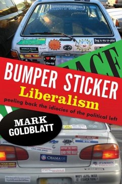Bumper Sticker Liberalism (eBook, ePUB) - Goldblatt, Mark