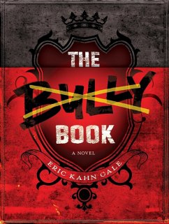 The Bully Book (eBook, ePUB) - Gale, Eric Kahn