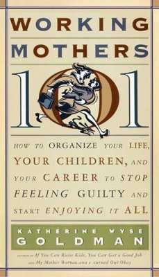 Working Mothers 101 (eBook, ePUB)