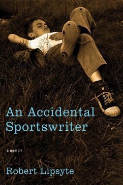 An Accidental Sportswriter (eBook, ePUB) - Lipsyte, Robert