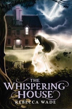 The Whispering House (eBook, ePUB) - Wade, Rebecca