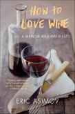 How to Love Wine (eBook, ePUB) How to Love Wine (eBook, ePUB)