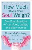 How Much Does Your Soul Weigh? (eBook, ePUB) How Much Does Your Soul Weigh? (eBook, ePUB)
