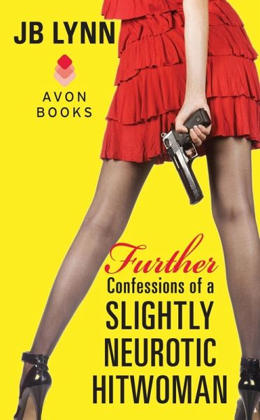 Further Confessions of a Slightly Neurotic Hitwoman (eBook, ePUB)