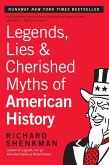 Legends, Lies & Cherished Myths of American History (eBook, ePUB)