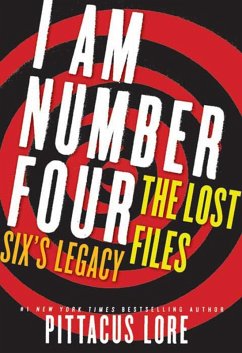 Cover I Am Number Four: The Lost Files: Six's Legacy (eBook, ePUB)