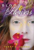 Blood & Flowers (eBook, ePUB) Blood & Flowers (eBook, ePUB)