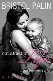 Not Afraid of Life (eBook, ePUB) Not Afraid of Life (eBook, ePUB)