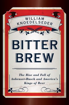 Bitter Brew (eBook, ePUB) - Knoedelseder, William