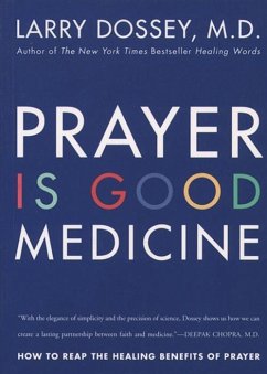 Prayer Is Good Medicine (eBook, ePUB) - Dossey, Larry