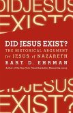 Did Jesus Exist? (eBook, ePUB) Did Jesus Exist? (eBook, ePUB)