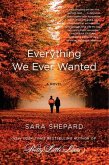 Everything We Ever Wanted (eBook, ePUB)