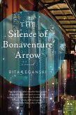 The Silence of Bonaventure Arrow (eBook, ePUB) The Silence of Bonaventure Arrow (eBook, ePUB)