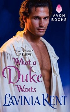 What a Duke Wants (eBook, ePUB) - Kent, Lavinia