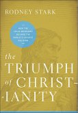 The Triumph of Christianity (eBook, ePUB) The Triumph of Christianity (eBook, ePUB)
