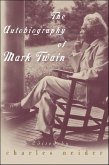 The Autobiography of Mark Twain (eBook, ePUB) The Autobiography of Mark Twain (eBook, ePUB)